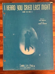 I Heard You Cried Last Night (and So Did I) Vtg Sheet Music Grouya Kruger 1943 - Picture 1 of 3