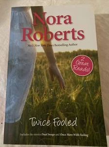 Twice Fooled : Dual Images Once More With Feeling Nora Roberts Paperback 2012 - Picture 1 of 8