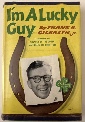 Vintage I'm A Lucky Guy By Frank B. Gilbreth Jr. 1951 HC/DJ 2nd Printing Rare VG - Image 1 of 4