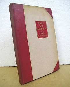 Pack und Paddock von Tad Shepperd 1938 Hardcover limitierte Auflage - Bild 1 von 2