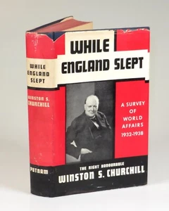 Winston S. Churchill - While England Slept, Putnam, 1938, U.S. 1st ed, 1st print - Picture 1 of 6