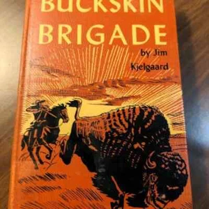 Buckskin Brigade by Jim Kjelgaard SIGNED HB Ills Ralph Ray Jr Fur Traders Scouts - Picture 1 of 5