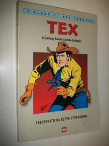 BONELLI/GALEP:TEX.PRESENTATO DA BEPPE SEVERGNINI.I CLASSICI DEL FUMETTO BUR 2001 - Foto 1 di 1