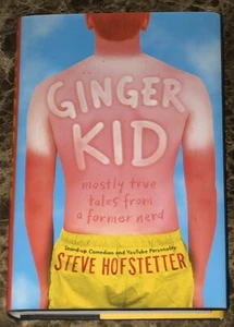 Ginger Kid: Mostly True Tales From A Former Nerd Steve Hofstetter Autographed - Picture 1 of 3