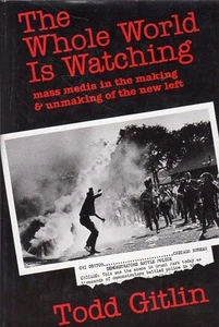 THE WOLE WORLD IS WATCHING TODD GITLIN 1980 ENGLISCHER TEXT (UA414) - Bild 1 von 1