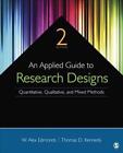 An Applied Guide to Research Designs: Quantitative, Qualitative, and Mixed Metho