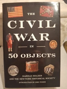 US Civil War in 50 Objects Used Hard Cover Reference Book - Picture 1 of 6