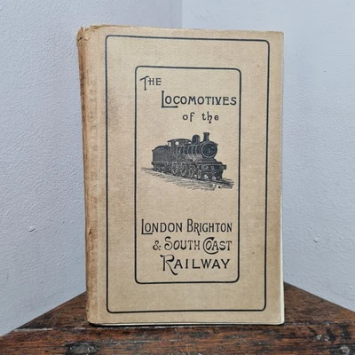 The Locomotives of the London, Brighton & South Coast Railway 1839 - 1903 (1903) - Image 1 of 4