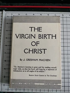 The Virgin Birth of Christ - 1930  by J. Gresham Machen - Harper & Row Hardcover - Bild 1 von 22