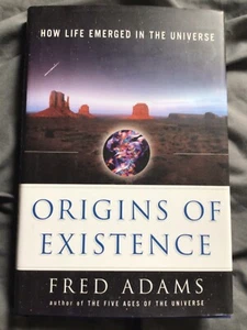 Origins of Existence : How Life Emerged in the Universe by Fred Adams (2002, HC) - Picture 1 of 6
