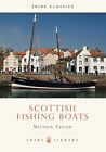 Scottish Fishing Boats: No. 326 (Shi..., Matthew Tanner