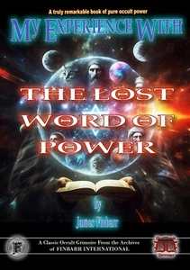 MY EXPERIENCE WITH THE LOST WORD OF POWER. J. Finbarr Occult Grimoire Magick - Picture 1 of 2