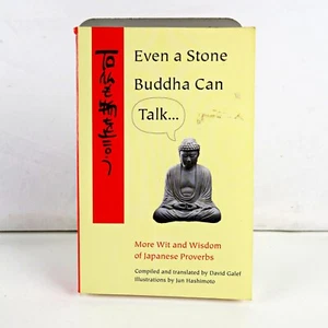 Even a Stone Buddha Can Talk: The Wit and Wisdom of Japanese Proverbs: v.2 - Picture 1 of 6