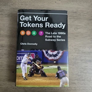 Get Your Tokens Ready The Late 1990s Road to the Subway Series by Chris Donnelly - Imagen 1 de 9