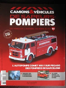 FASCICULE CAMIONS VEHICULES SAPEURS POMPIERS N°64 AUTOPOMPE PEGASO COMET - Imagen 1 de 1
