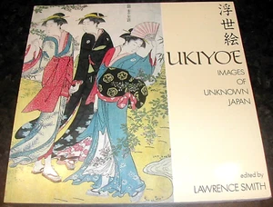 UKIYOE Lawrence Smith 1st Ed Colour illus Unknown Japan JAPANESE Ukiyo-e Art - Picture 1 of 1