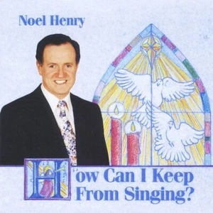 Noel Henry How Can I Keep from Singing New CD - Foto 1 di 1