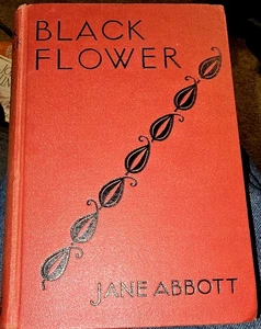 Jane Abbott  BLACK FLOWER 1st Edition 1929 - Picture 1 of 3