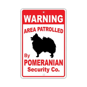 Warning Area Patrolled by Pomeranian Dog Wall Art Mounted Aluminum Metal Sign - Picture 1 of 1