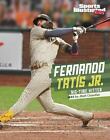 Fernando Tatis Jr.: Big-time Hitter (Sports Illustrated Kids Stars of Sports)