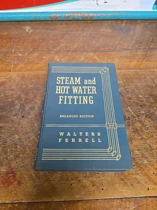 Steam And Hot Water Fitting Enlarged Edition Walters Ferrell Hardcover 1967 - Picture 1 of 7