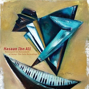 Hasaan Ibn Ali Retrospect in Retirement of Delay: The Solo Recordings (CD) Album - Bild 1 von 1