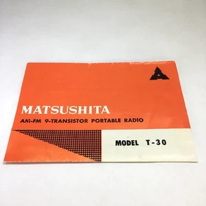 Transistor portátil vintage original MATSUSHITA AM-FM T-30 instrucciones del propietario - Imagen 1 de 6