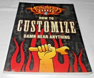 MONSTER GARAGE, HOW TO CUSTOMIZE DAMN NEAR ANYTHING MOTOR BOOK GUIDE // - Bild 1 von 4