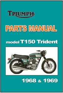 TRIUMPH Parts Manual T150 Trident 1968 & 1969 Replacement Spares Catalog List - Picture 1 of 3