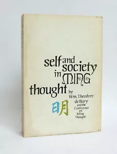 Self and Society in MING Thought Wm de Bary CHINA 1st 1970 vg+ - Foto 1 di 1