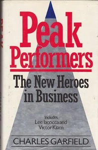 PEAK PERFORMERS the new heroes in business charles garfield hardback vgc - Picture 1 of 1