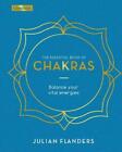 The Essential Book Of Chakras Balance Your Vital Energies Elements By Flander