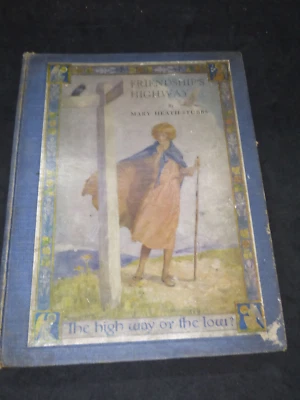 FRIENDSHIP'S HIGHWAY Mary Heath-Stubbs History of the Girls Friendly Society '26 - Image 1 of 4