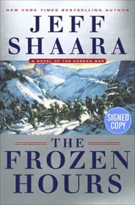 *AUTOGRAPHED/SIGNED* Frozen Hours by Jeff Shaara HARDCOVER - BRAND NEW! - Picture 1 of 1