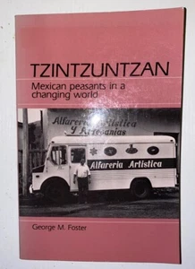 Tzintzuntzan: Mexican Peasants in a Changing World - Paperback 1988 Pb - Picture 1 of 1
