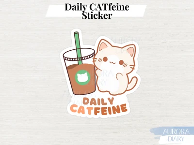 Daily CATfeine Sticker | Cute Cat Pun Sticker, Coffee Sticker, Funny Sticker - Image 1 of 4