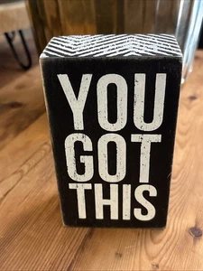 Primitives By Kathy - Inspirational Box Sign 3x5 - You Got This - Picture 1 of 1