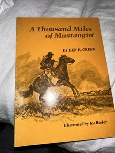 A Thousand Miles of Mustangin'. Ben K. Green. - Imagen 1 de 2