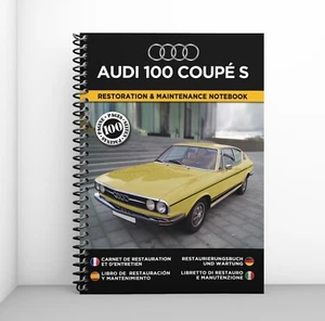 AUDI 100 COUPE S : Restaurierungsnotizbuch & Wartung  WELTWEIT VERSANDKOSTENFREI - Bild 1 von 8