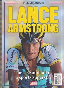 CYCLING LEGENDS LANCE ARMSTRONG MAGAZINE 2016,THE RISE&FALL OF A SPORTS SUPERSTA - Picture 1 of 1