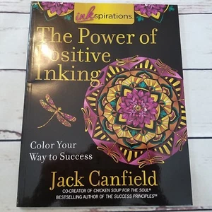 Inkspirations the Power of Positive Inking : Coloring for Success by Jack Canfie - Foto 1 di 2