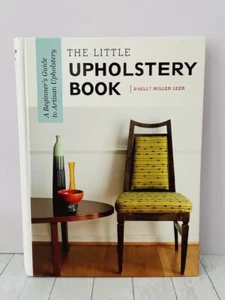 The Little Upholstery Book, Shelly Leer HC Spiral 2019 Home Design Textile Craft - Imagen 1 de 5