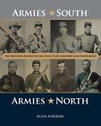 Armies South, Armies North The Military Forces of the Civil War... 9781493069231