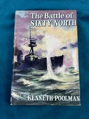 KENNETH POOLMAN - THE BATTLE OF SIXTY NORTH - 1958 1st Edition HMS Constant - Image 1 of 4