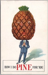 c1910s Anthropomorphic Greetings Postcard "How Do I PINE for You" Pineapple - Picture 1 of 2