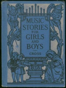 Music Stories for Girls and Boys by Donzella Cross 1926 Vintage School Book - Picture 1 of 1