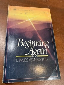 Beginning Again D. James Kennedy Paperback Religion Scriptures Vintage Church - Picture 1 of 2