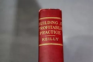 Building a Profitable Practice - Thomas Francis Reilly (1912) - Rare - Foto 1 di 8
