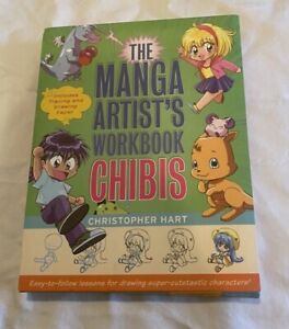 The Manga Artist's Workbook: Chibis: Easy to Follow Lessons Drawing Characters