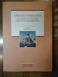 CRONACA VENEZIANA feste e vita quotidiana nella Venezia del settecento Busetto - Foto 1 di 5